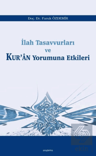 İlah Tasavvurları ve Kur'an Yorumuna Etkileri