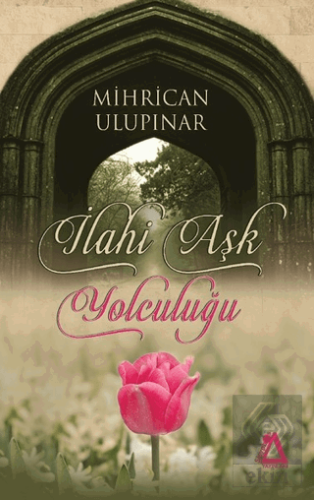 İlahi Aşk Yolculuğu