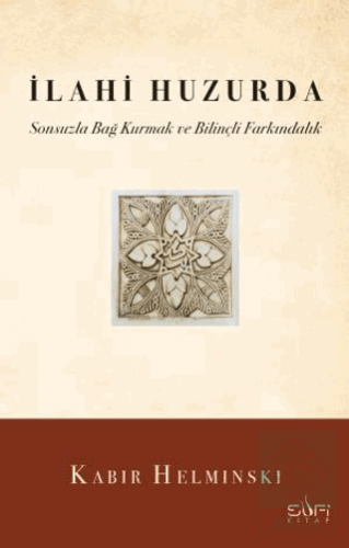 İlahi Huzurda & Sonsuzla Bağ Kurmak ve Bilinçli Fa