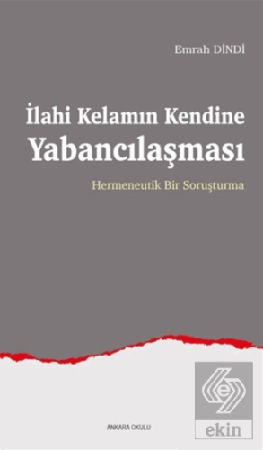 İlahi Kelamın Kendine Yabancılaşması