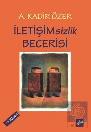 İletişimsizlik Becerisi