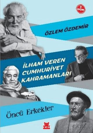 İlham Veren Cumhuriyet Kahramanları - Öncü Erkekle