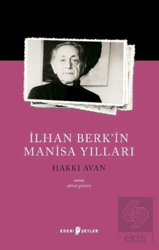 İlhan Berk\'in Manisa Yılları