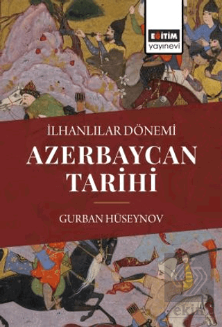 İlhanlılar Dönemi Azerbaycan Tarihi