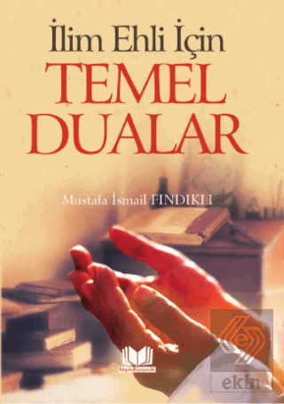 İlim Ehli İçin Temel Dualar