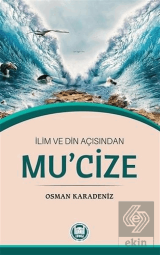 İlim ve Din Açısından Mu\'cize