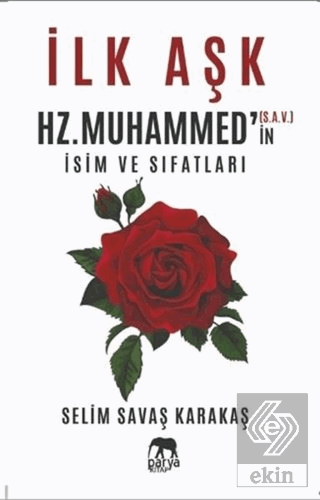 İlk Aşk Hz. Muhammed\'in (S.A.V.) İsim ve Sıfatları