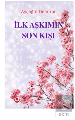 İlk Aşkımın Son Kışı