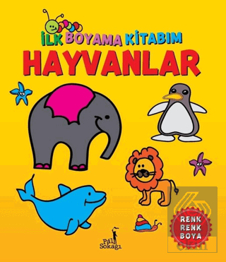 İlk Boyama Kitabım - Hayvanlar