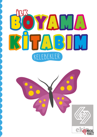 İlk Boyama Kitabım Kelebekler