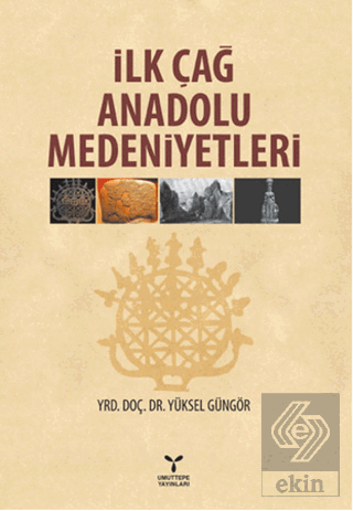 İlk Çağ Anadolu Medeniyetleri