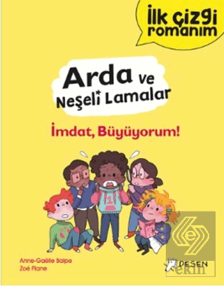 İlk Çizgi Romanım - Arda ve Neşeli Lamalar: İmdat, Büyüyorum!