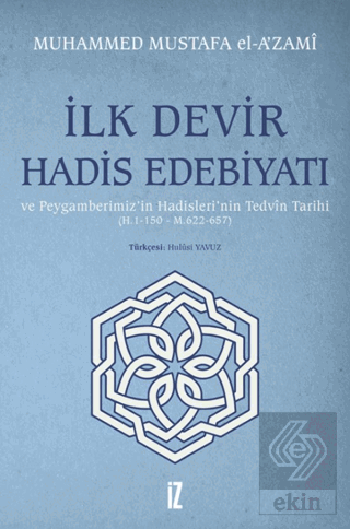 İlk Devir Hadis Edebiyatı ve Peygamberimiz'in Hadi