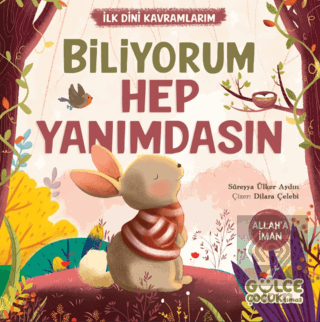 İlk Dini Kavramlarım Biliyorum Hep Yanımdasın