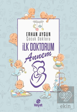 İlk Doktorum Annem