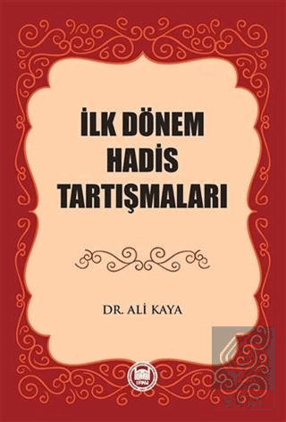 İlk Dönem Hadis Tartışmaları