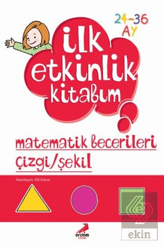 İlk Etkinlik Kitabım: Matematik Becerileri Çizgi