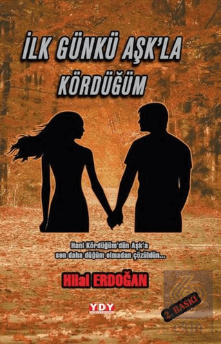 İlk Gün Aşk\'la Kördüğüm