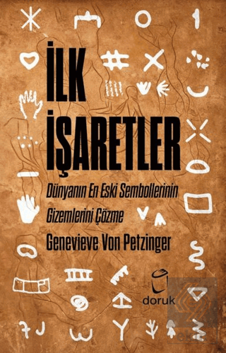 İlk İşaretler - Dünyanın En Eski Sembollerinin Giz