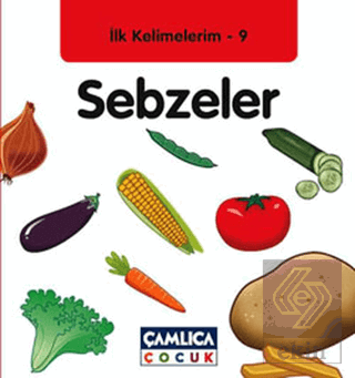 İlk Kelimelerim 9: Sebzeler