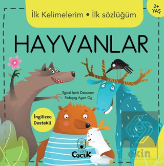 İlk Kelimelerim İlk Sözlüğüm - Hayvanlar