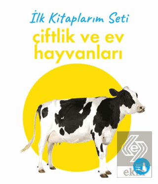 İlk Kitaplarım - Çiftlik ve Ev Hayvanları