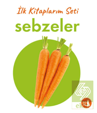 İlk Kitaplarım - Sebzeler