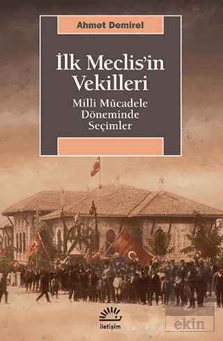 İlk Meclis\'in Vekilleri