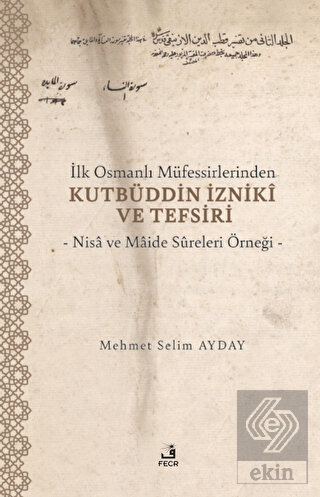 İlk Osmanlı Müfessirlerinden Kutbüddin İzniki ve T