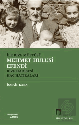 İlk Rize Müftüsü Mehmet Hulusi Efendi Rize Hadises