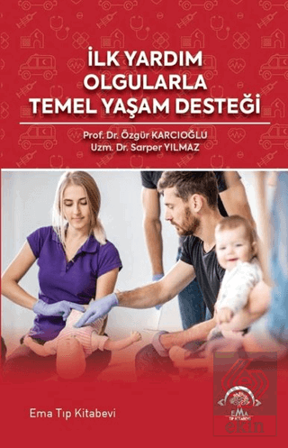 İlk Yardım Olgularla Temel Yaşam Desteği