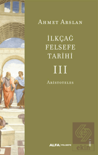 İlkçağ Felsefe Tarihi III - Aristoteles