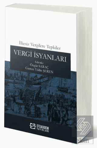 İlkesiz Vergilere Tepkiler: Vergi İsyanları