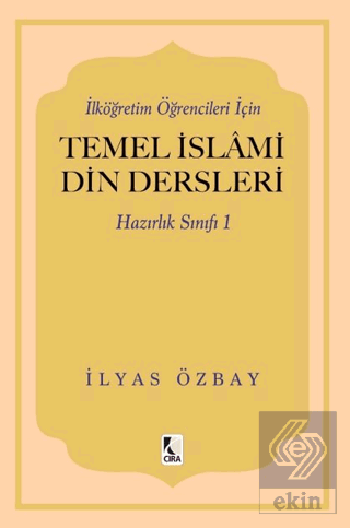 İlköğretim Öğrencileri için Temel İslami Din Dersleri - Hazırlık Sınıf