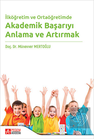 İlköğretim ve Ortaöğretimde Akademik Başarıyı Anla