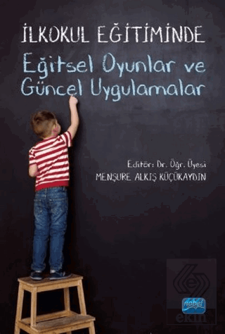 İlkokul Eğitiminde Eğitsel Oyunlar ve Güncel Uygul