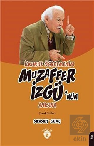 İlkokul Öğretmenim - Muzaffer İzgü\'nün Anısına