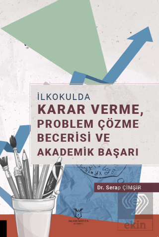 İlkokulda Karar Verme, Problem Çözme Becerisi ve A