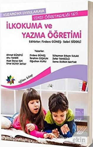 İlkokuma ve Yazma Öğretimi - Kuramdan Uygulamaya S