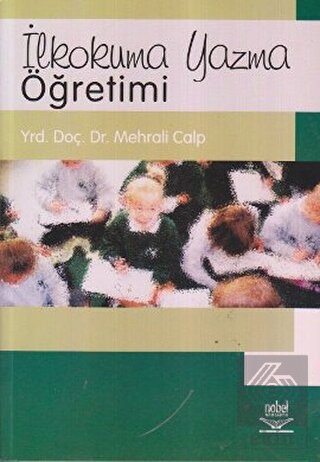 İlkokuma Yazma Öğretimi (Mehrali Calp)