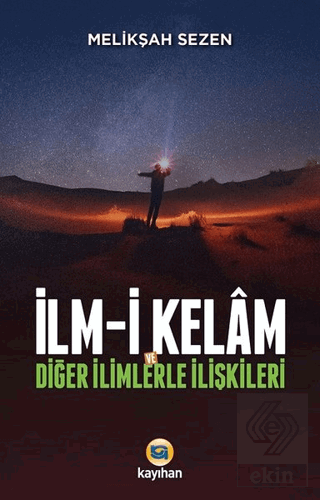 İlm-i Kelam ve Diğer İlimlerle İlişkileri