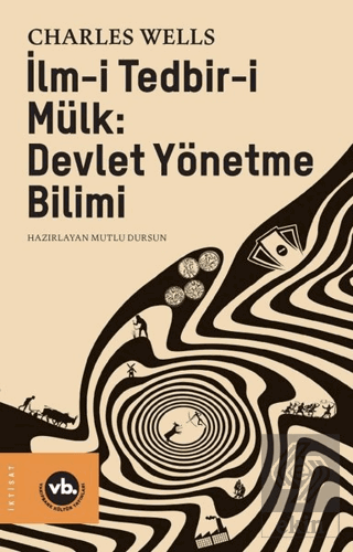 İlm-i Tedbir-i Mülk: Devlet Yönetme Bilimi