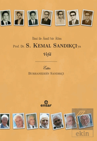 İlmi İle Amil Bir Alim Prof. Dr. S. Kemal Sandıkçı