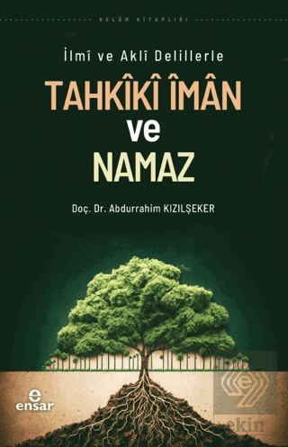 İlmi ve Akli Delillerle Tahkiki İman ve Namaz