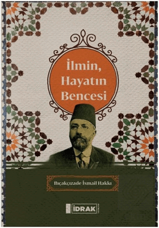 İlmin, Hayatın Bencesi