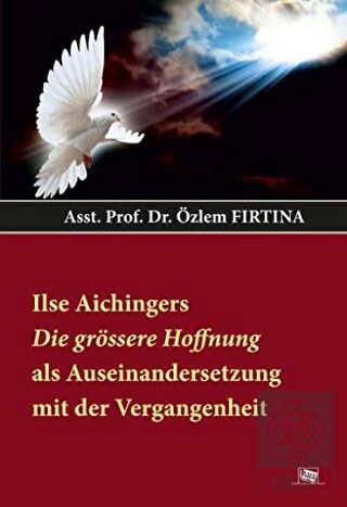 Ilse Aichingers Die Grössere Hoffnung Als Auseinan