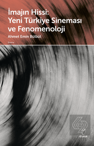 İmajın Hissi: Yeni Türkiye Sineması ve Fenomenoloj