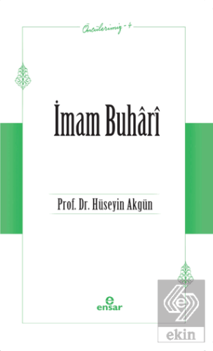 İmam Buhari (Öncülerimiz-4)