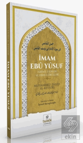 İmam Ebu Yusuf Hayatı, Eserleri Ve Fıkhi Görüşleri