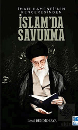 İmam Hamenei\'nin Penceresinden İslam\'da Savunma